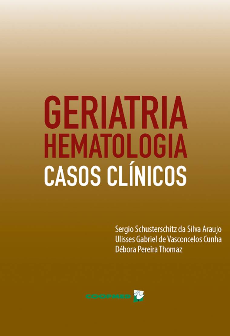Geriatria: Hematologia – Casos Clínicos