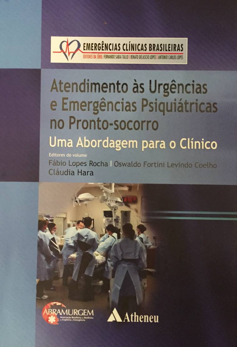 Atendimento às Urgências e Emergências Psiquiátricas no Pronto-socorro – Uma Abordagem para o Clínico – 2014